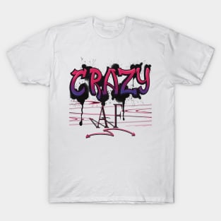 Crazy AF T-Shirt